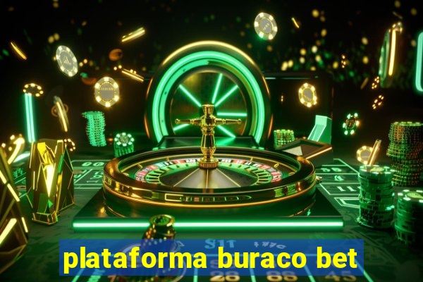 plataforma buraco bet